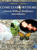 Come Learn with Me: Animals Without Backbones: Invertebrates cover