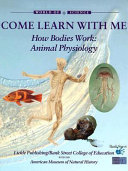 Come Learn with Me: How Bodies Work: Animal Physiology cover