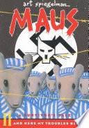 Maus: A Survivor's Tale, II: And Here My Troubles Began cover