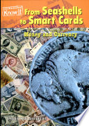 From Seashells to Smart Cards: Money and Currency cover
