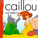 Caillou and Gilbert cover