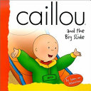 Caillou and the Big Slide cover