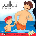 Caillou: At the Beach cover