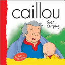 Caillou Goes Camping cover