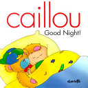 Caillou: Good Night! cover