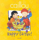 Caillou: Happy Easter! cover