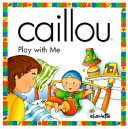 Caillou: Play With Me cover