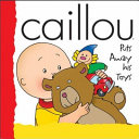 Caillou Puts Away His Toys cover