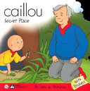 Caillou: Secret Place cover