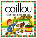 Caillou: The Shopping Trip cover