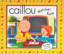 Caillou Watches Rosie cover