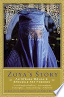 Zoya's Story: An Afghan Woman's Struggle for Freedom cover