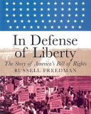 In Defense of Liberty: The Story of America's Bill of Rights cover
