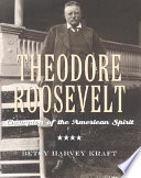 Theodore Roosevelt: Champion of the American Spirit cover
