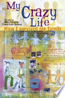 My Crazy Life: How I Survived My Family cover