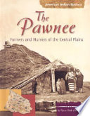 The Pawnee: Farmers and Hunters of the Central Plains cover
