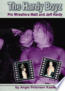 The Hardy Boyz: Pro Wrestlers Matt and Jeff Hardy cover