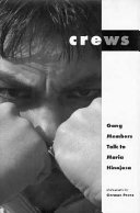 Crews: Gang Members Talk to Maria Hinojosa cover