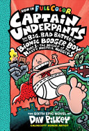 Captain Underpants and the Big, Bad Battle of the Bionic Booger Boy, Part I:The Night of the Nasty Nostril Nuggets cover