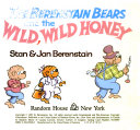 The Berenstain Bears and the Wild, Wild Honey cover