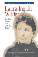 Laura Ingalls Wilder: Real-Life Pioneer of the Little House Books cover