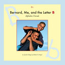 Bernard, Me, and the Letter B cover