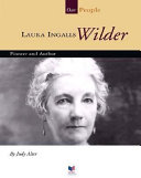 Laura Ingalls Wilder: Pioneer and Author cover