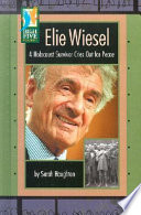 Elie Wiesel: A Holocaust Survivor Cries out for Peace cover