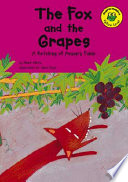 The Fox and the Grapes: A Retelling of Aesop's Fable cover