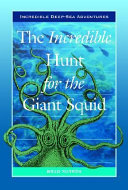 The Incredible Hunt for the Giant Squid cover