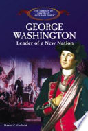 George Washington: Leader of a New Nation cover
