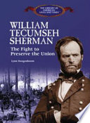 William Tecumseh Sherman: The Fight to Preserve the Union cover