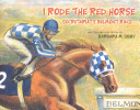 I Rode the Red Horse: Secretariat's Belmont Race cover