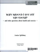 Why Should I Get off the Couch? And Other Questions About Health and Exercise cover