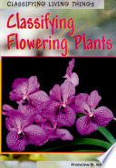 Classifying Flowering Plants cover