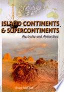 Island Continents & Supercontinents: Australia & Antarctica cover