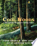 Cool Woods: A Trip Around the World's Boreal Forest cover
