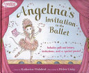 Angelina Ballerina's Invitation to the Ballet/Angelina's Invitation to the Ballet cover