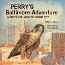 Perry's Baltimore Adventure: A Bird's-Eye View of Charm City cover