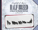 Half-Breed: A Story of the Klondike Gold Rush cover