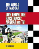 Live From the Racetrack: NASCAR on TV cover