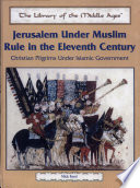 Jerusalem Under Muslim Rule in the Eleventh Century: Christian Pilgrims Under Islamic Government cover