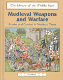 Medieval Weapons and Warfare: Armies and Combat in Medieval Times cover