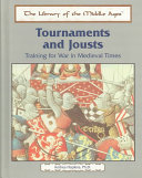 Tournaments and Jousts: Training for War in Medieval Times cover