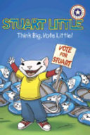 Stuart Little: Think Big, Vote Little! cover