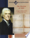 The Election of 1800: Congress Helps Settle a Three-Way Vote cover