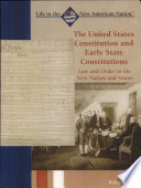 The United States Constitution and Early State Constitutions: Law and Order in the New Nation and States cover