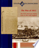 The War of 1812: The New American Nation Goes to War with England cover