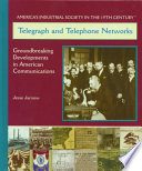 Telegraph and Telephone Networks: Groundbreaking Developments in American Communications cover