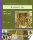 The Populist Party: A Voice for the Farmers in an Industrial Society cover
